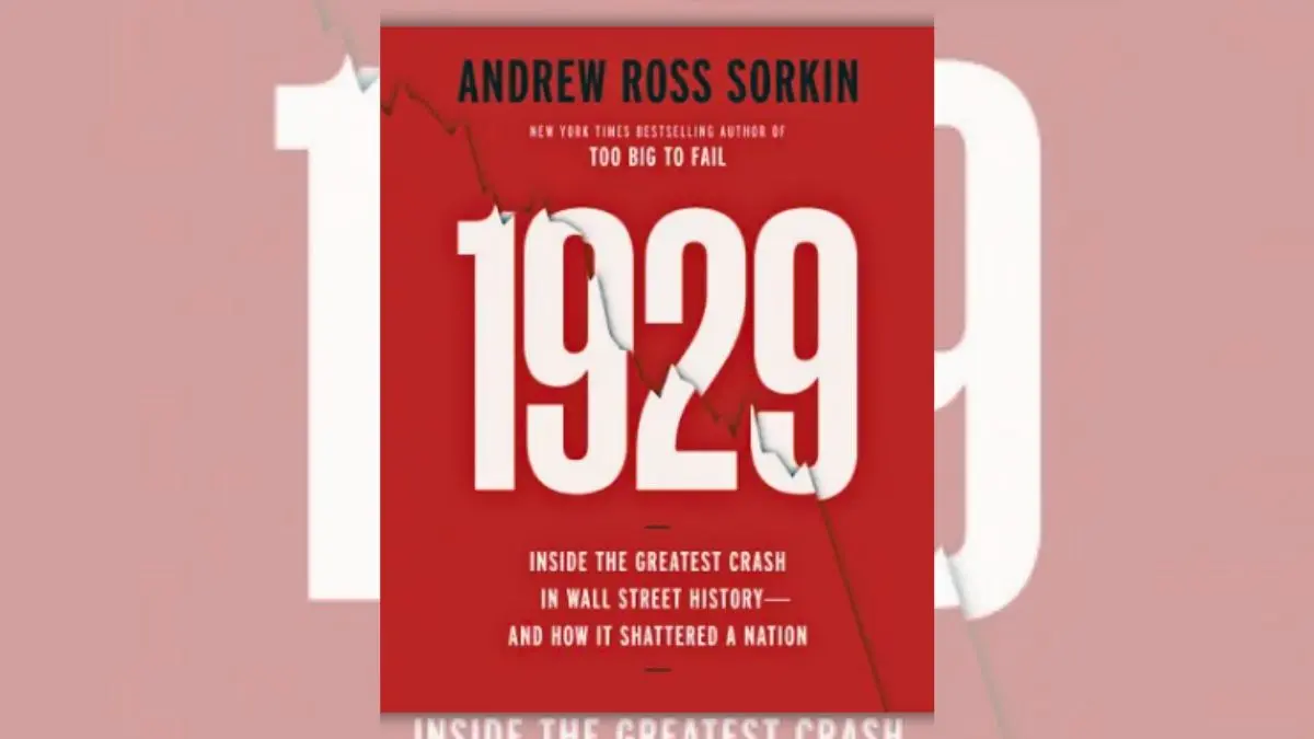 كتاب 1929: انهيار وول ستريت الذي دمر العالم - أندرو روس سوركين